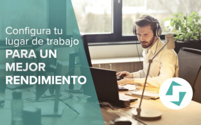 Cómo configurar tu lugar de trabajo para un mejor rendimiento