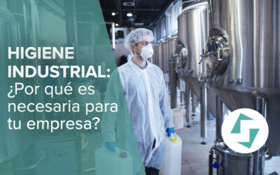 La higiene industrial ¿Por qué es necesaria para tu empresa?