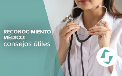 Consejos para el reconocimiento médico