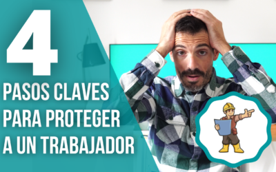 (Vídeo) Protección individual: 4 pasos para proteger al trabajador.