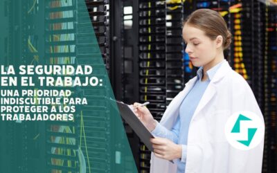 La seguridad en el trabajo: una prioridad indiscutible para proteger a los trabajadores y garantizar su bienestar