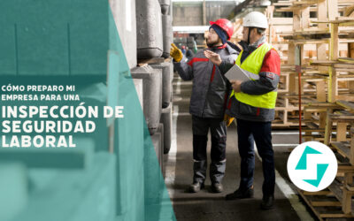 Inspección de Seguridad Laboral: ¿Cómo preparo mi empresa?