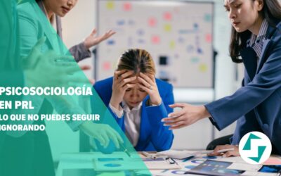 Psicosociología en PRL: lo que no puedes seguir ignorando